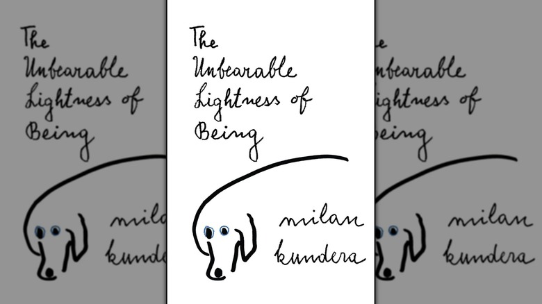 The Unbearable Lightness of Being by Milan Kundera