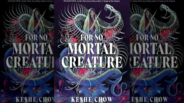 For No Mortal Creature by Keshe Chow