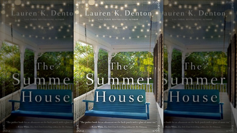 The Summer House by Lauren K. Denton