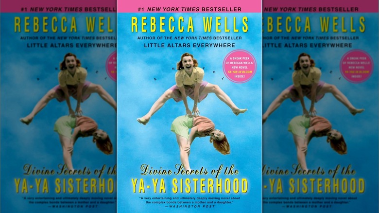 The Divine Secrets of the Ya-Ya Sisterhood by Rebecca Wells