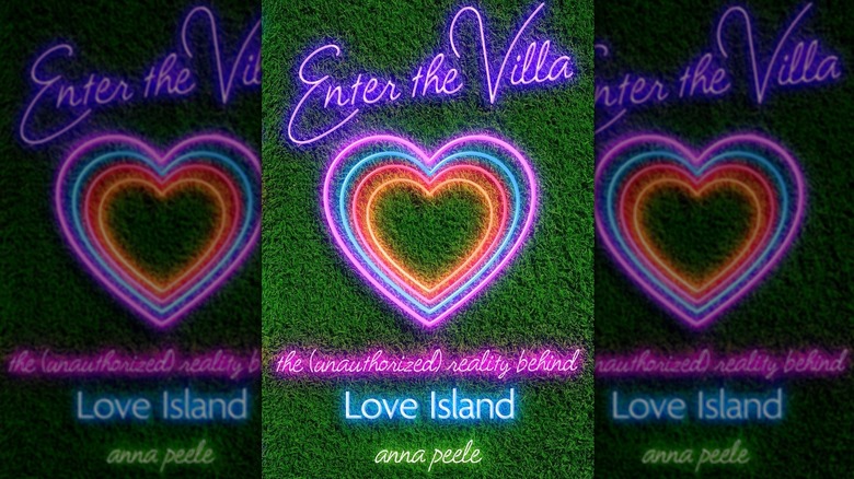 Enter the Villa: The (Unauthorized) Reality Behind Love Island by Anna Peele