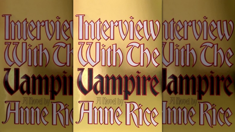 Interview with the Vampire by Anne Rice