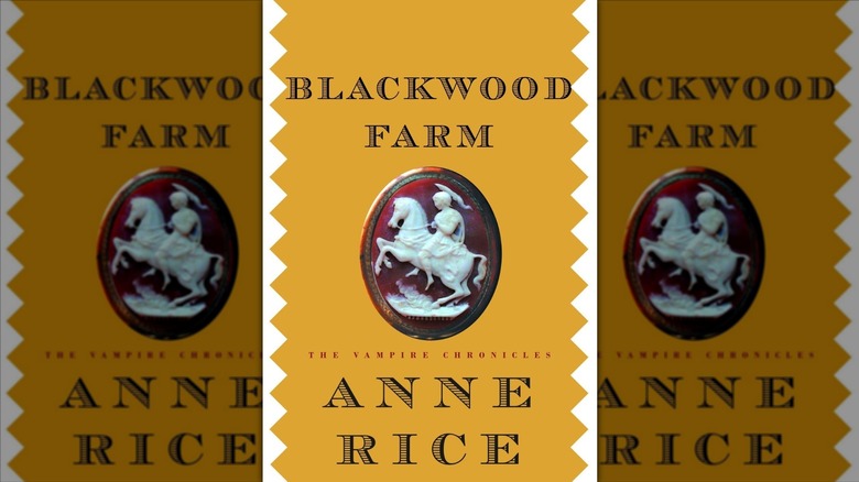 Blackwood Farm by Anne Rice