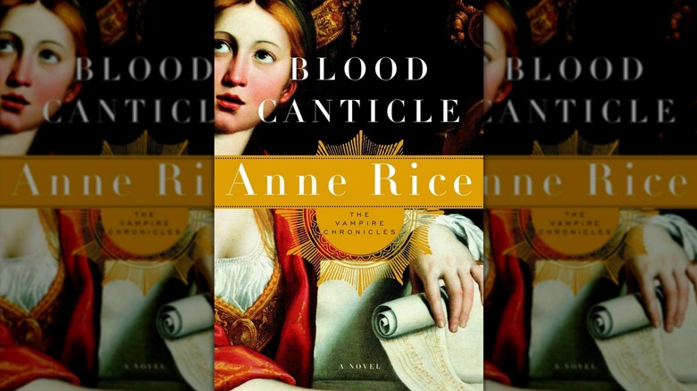 Blood Canticle by Anne Rice