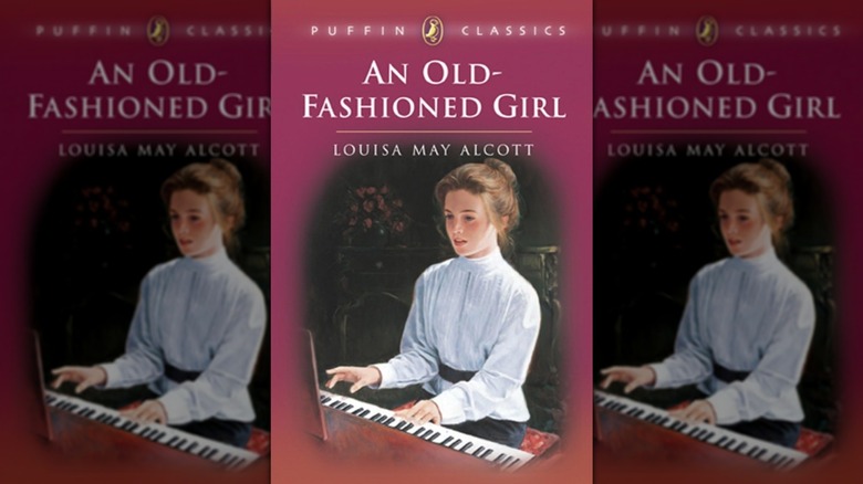 An Old-Fashioned Girl by Louisa May Alcott
