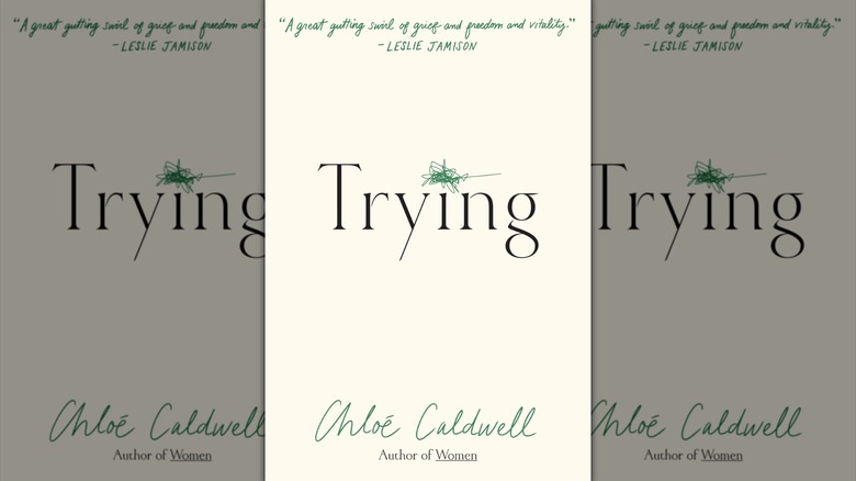 Cover of "Trying" by Chloé Caldwell