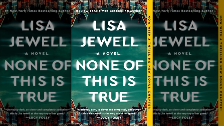 The front cover of None of This Is True by Lisa Jewell