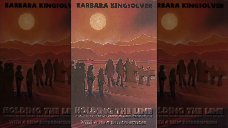 The front cover of Holding the Line: Women in the Great Arizona Mine Strike of 1983 by Barbara Kingsolver