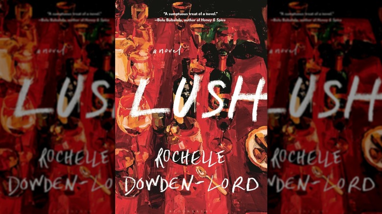 Cover of Lush by Rochelle Dowden-Lord