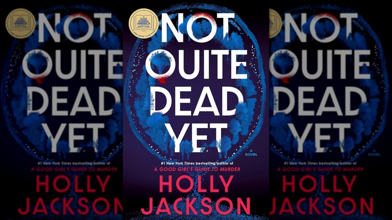 Cover of "Not Quite Dead Yet" by Holly Jackson