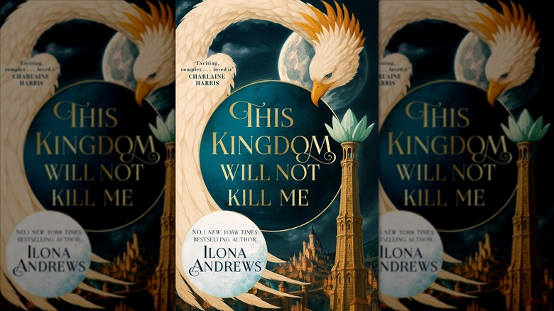 The front cover of This Kingdom Will Not Kill Me by Ilona Andrews