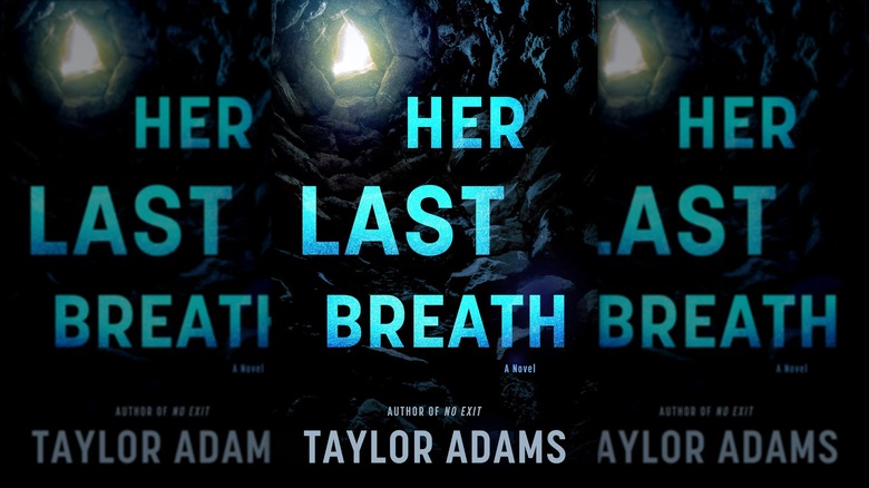 The front cover of Her Last Breath by Taylor Adams