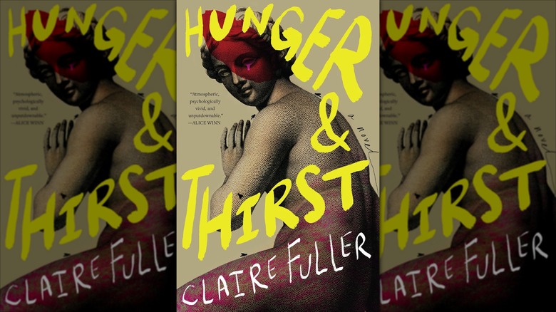 The front cover of Hunger and Thirst by Claire Fuller