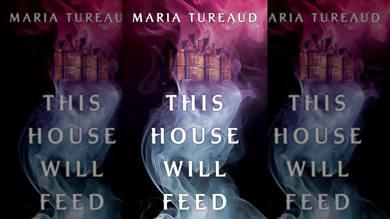 The front cover of This House Will Feed by Maria Tureaud