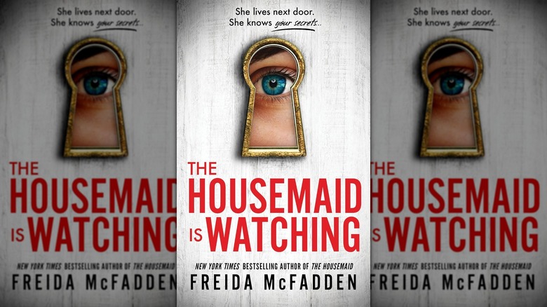 The front cover of The Housemaid is Watching by Freida McFadden