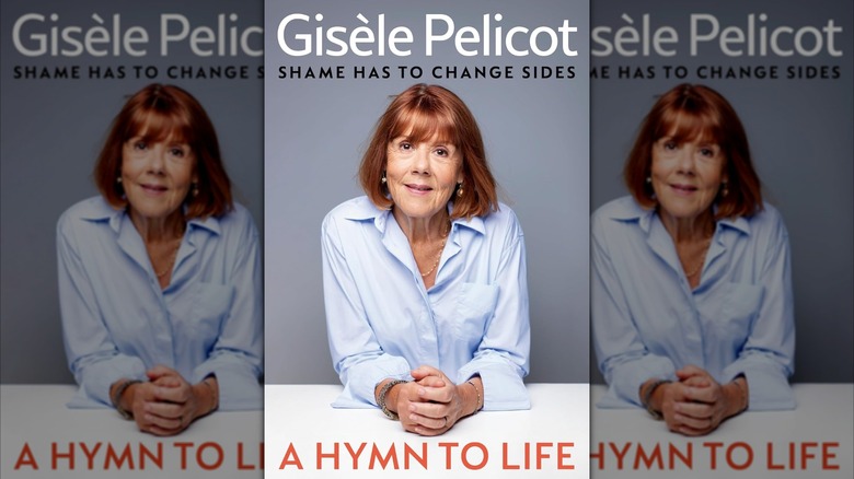 The cover of A Hymn to Life: Shame Has to Change Sides by Gisèle Pelicot