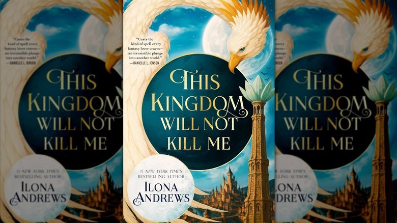 The cover of This Kingdom Will Not Kill Me by Ilona Andrews