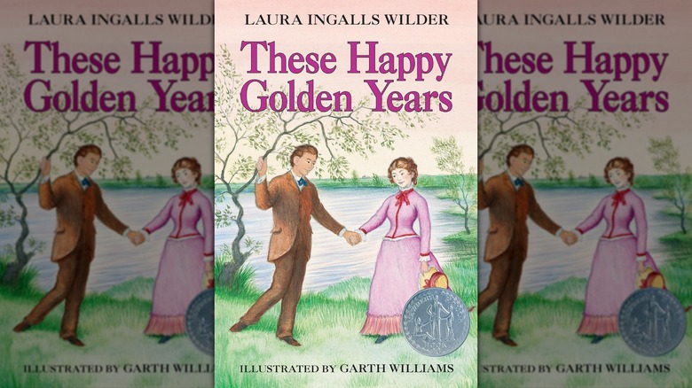 The front cover of "These Happy Golden Years" by Laura Ingalls Wilder