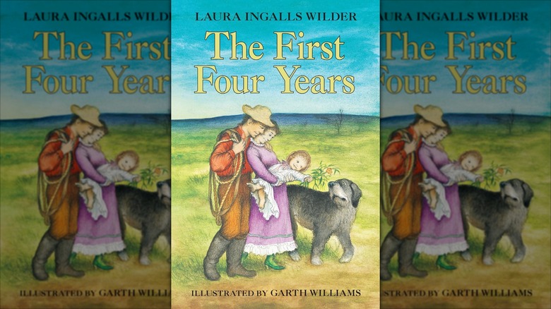 The front cover "The First Four Years" by Laura Ingalls Wilder