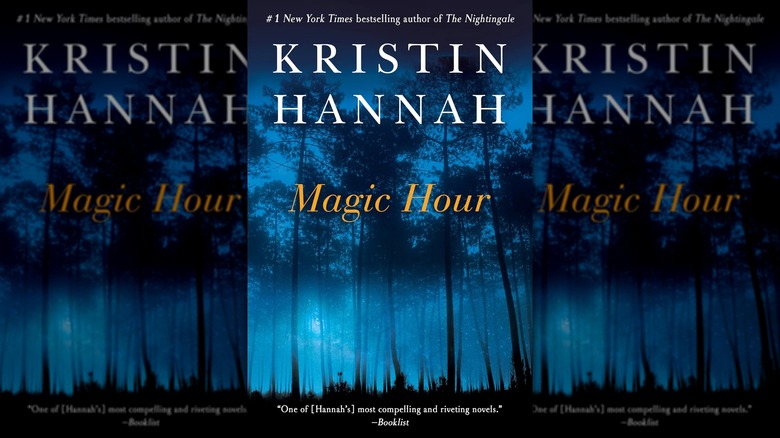 The front cover of "Magic Hour" by Kristin Hannah