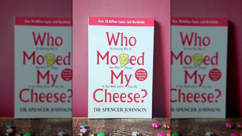 Who Moved My Cheese