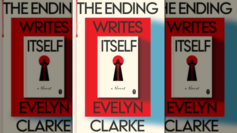 The Ending Writes Itself by Evelyn Clarke