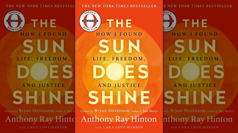 The front cover of he Sun Does Shine: How I Found Life and Freedom on Death Row by Anthony Ray Hinton with Lara Love Hardin