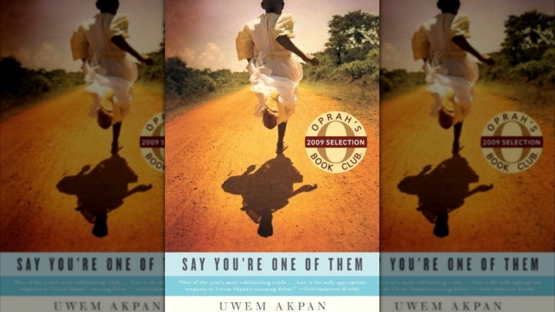 The cover of "Say You're One of Them" by Uwem Akpan