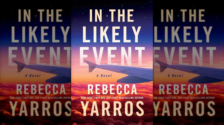 The front cover of "In The Likely Event" by Rebecca Yarros.