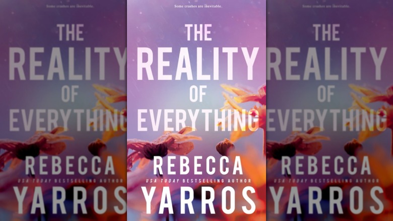 The front cover of "The Reality of Everything" by Rebecca Yarros.