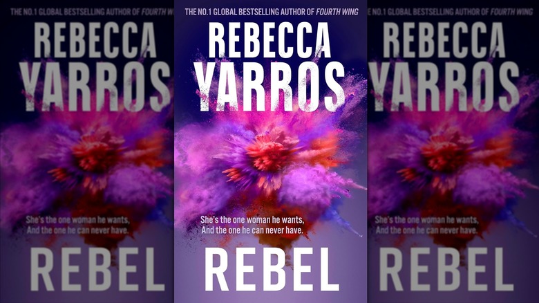 The front cover of Rebecca Yarros' "Rebel."