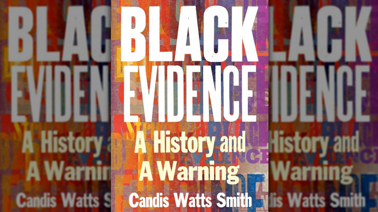 Book cover for "Black Evidence: A History and A Warning"