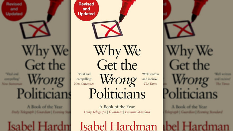 Book cover for "Why We Get The Wrong Politicians"