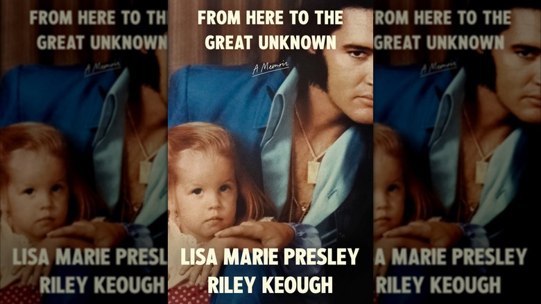 Cover of "From Here to the Great Unknown" by Lisa Marie Presley and Riley Keough