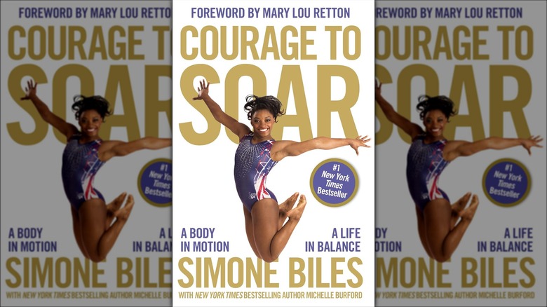 The cover of  Courage to Soar: A Body in Motion, A Life in Balance by Simone Biles