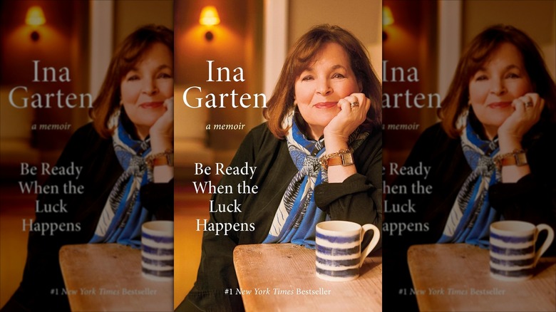 The cover of Be Ready When the Luck Happens: A Memoir by Ina Garten