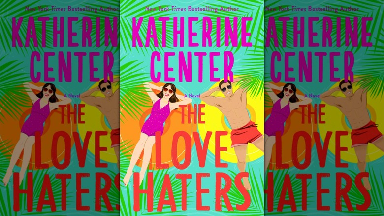 Cover of "The Love Haters" by Katherine Center