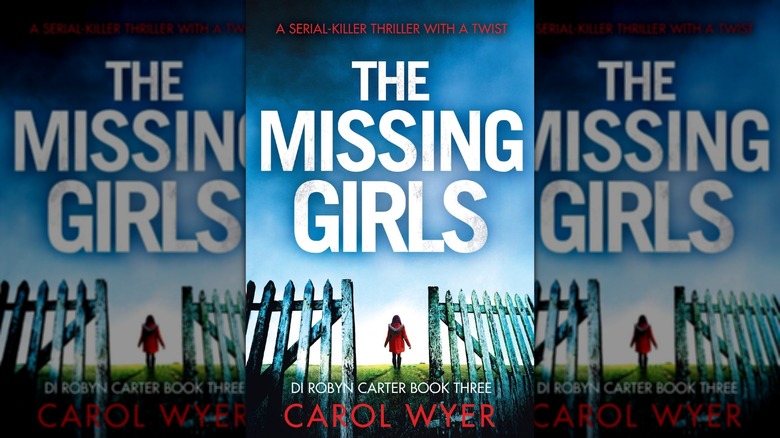The book cover of "The Missing Girls" by Carol Wyer
