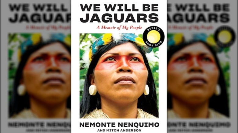 We Will Be Jaguars by Nemonte Nenquimo and Mitch Anderson