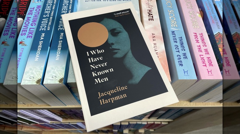 I Who Have Never Known Men by Jacqueline Harpman